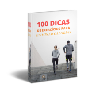 100 DICAS DE EXERCÍCIOS PARA ELIMINAR CALORIAS